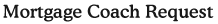 Mortgage Coach Request